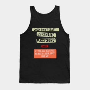 Login to my heart Tank Top